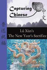 Capturing Chinese the New Year's Sacrifice (häftad)