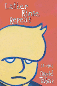 Lather Rinse Repeat - David Tabak - Häftad (9780984696512) | Bokus