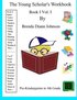 The Young Scholar's Workbook: Book I Vol. I