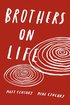Brothers on Life
