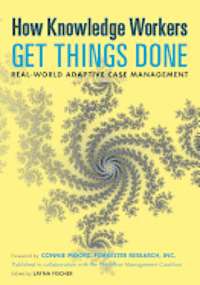 How Knowledge Workers Get Things Done: Real-World Adaptive Case Management (hftad)