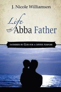 Life with Abba Father (häftad)