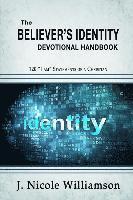 The Believer's Identity Devotional Handbook: 120 'I am' Statements of a Christian (häftad)