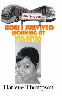 How I Survived Working at RTD/Metro: (Watch Your Back!) (hftad)