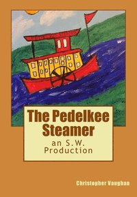 The Pedelkee Steamer: an S.W. Production (hftad)