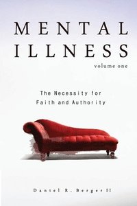 Mental Illness: The Necessity for Faith and Authority (hftad)