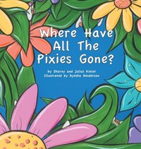 Where Have All the Pixies Gone? (häftad)
