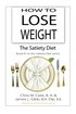 How to Lose Weight - The Satiety Diet