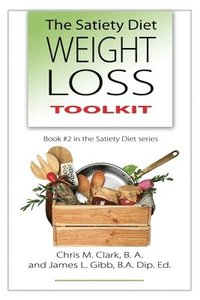 The Satiety Diet Weight Loss Toolkit (häftad)
