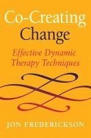 Co-Creating Change: Effective Dynamic Therapy Techniques (inbunden)