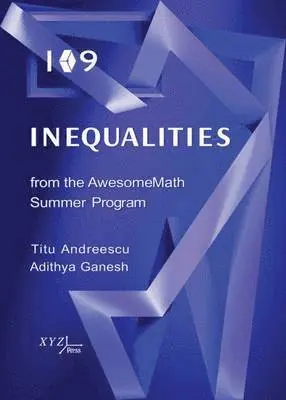 109 Inequalities from the AwesomeMath Summer Program - Titu Andreescu ...