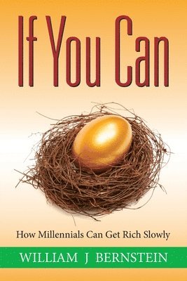 If You Can: How Millennials Can Get Rich Slowly (häftad)