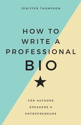 How to Write a Professional Bio (hftad)