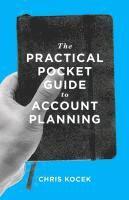 The Practical Pocket Guide to Account Planning (hftad)