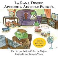 LA Rana Dinero Aprende A Ahorrar Energia (hftad)