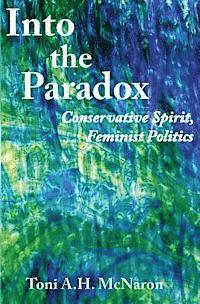 Into the Paradox: Conservative Spirit, Feminist Politics (hftad)