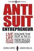 Anti Suit Entrepreneur: Live Life on Your Terms, Escape the Suit & Tie and Learn New Rules for the Economy