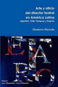 Arte y Oficio del Director Teatral En America Latina (häftad)