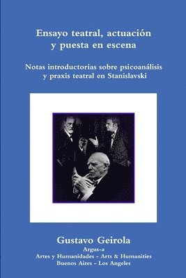 Ensayo teatral, actuacin y puesta en escena. Stanislavski, psicoanlisis y praxis teatral (inbunden)