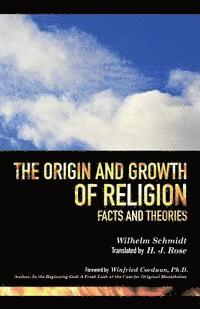 The Origin and Growth of Religion (hftad)