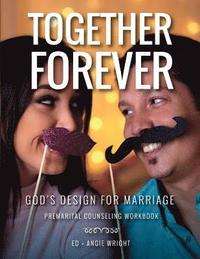 Together Forever God's Design for Marriage (häftad)