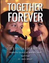 Together Forever God's Design for Marriage (hftad)