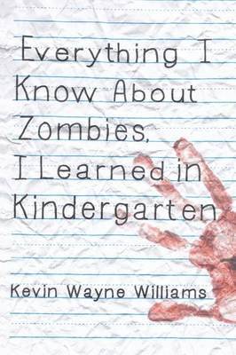 Everything I Know about Zombies, I Learned in Kindergarten (hftad)