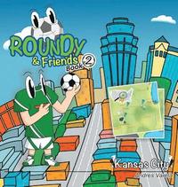 Roundy and Friends (inbunden)