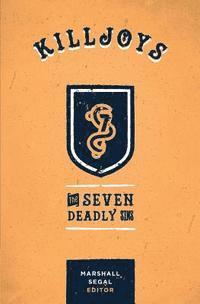 Killjoys: The Seven Deadly Sins (h�ftad)