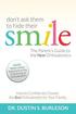 Don't Ask Them to Hide Their Smile: The Parent's Guide to the New Orthodontics