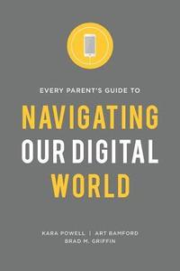 Every Parent's Guide to Navigating our Digital World (hftad)