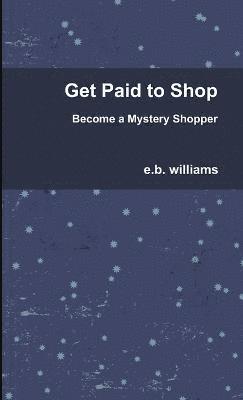 Get Paid to Shop (inbunden)