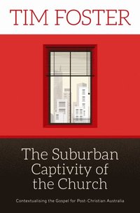 Suburban Captivity of the Church (e-bok)