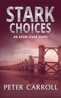 Stark Choices: An Adam Stark Novel (hftad)
