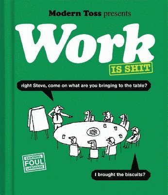 Modern Toss: Work is Shit (häftad)