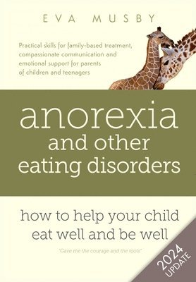 Anorexia and Other Eating Disorders: How to Help Your Child Eat Well and be Well (hftad)