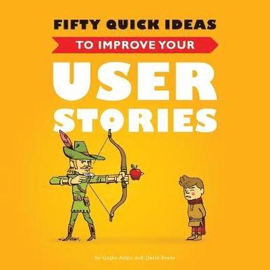 Fifty Quick Ideas to Improve Your User Stories (hftad)