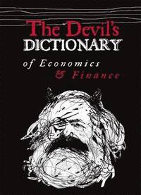 The Devil's Dictionary of Economics and Finance (inbunden)