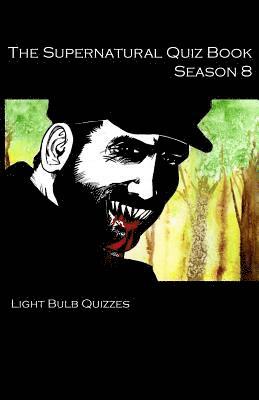 Supernatural Quiz Book Season 8 (inbunden)