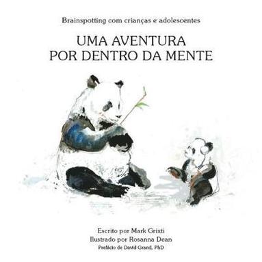 Brainspotting com Criancas e Adolescentes: Uma Aventura por Dentro da Mente (hftad)