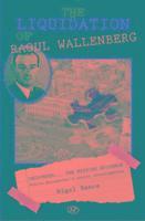 The Liquidation of Raoul Wallenberg (hftad)
