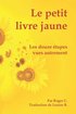 Le petit livre jaune: Les douze �tapes vues autrement