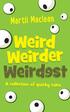 Weird Weirder Weirdest