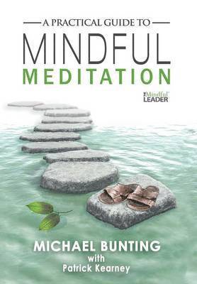 A Practical Guide to Mindful Meditation (inbunden)