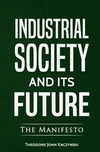 Industrial Society and Its Future (häftad)
