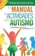 El Manual de Actividades para el Autismo: Actividades para ayudar a los niños a comunicarse, hacer amigos y aprender habilidades para la vida