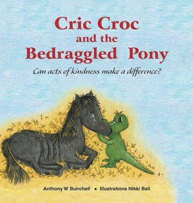Cric Croc and the Bedraggled Pony (inbunden)