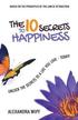 The 10 Secrets to Happiness: Unlock the Secrets to a Life You Love - Today!