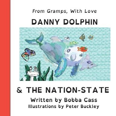 Danny Dolphin & The Nation State (häftad)