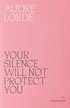 Your Silence Will Not Protect You